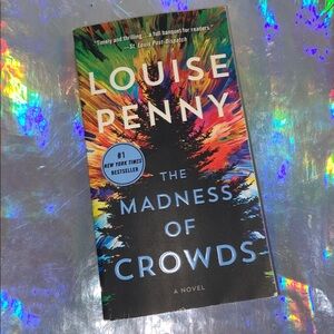“The Madness of Crowds” by Louise Penny Softcover Book